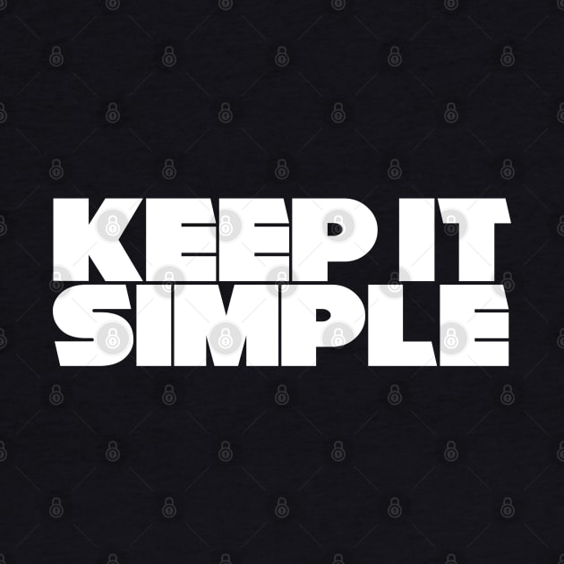 Keep it simple by MichaelaGrove